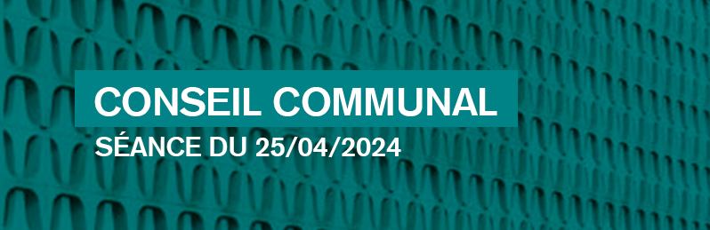 Conseil communal - 25.04.2024